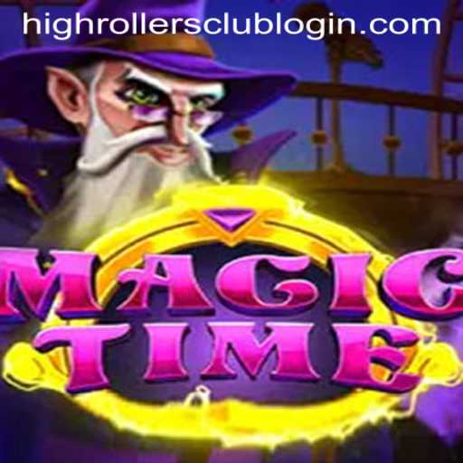 The World of MagicTime: Enter the HighRollersClub