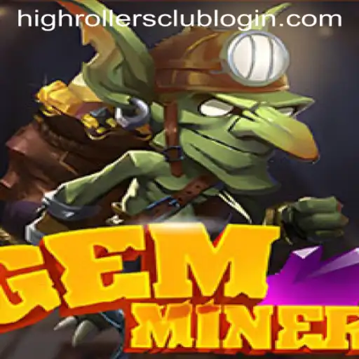 GemMiner: Enter the High Rollers Club Experience