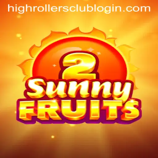 Exploring SunnyFruits2: A Game-Changer for the High Rollers Club