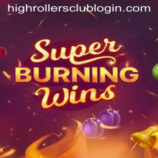 SuperBurningWins: The Ultimate Experience for High Rollers
